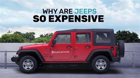 why are jeeps so inexpensive